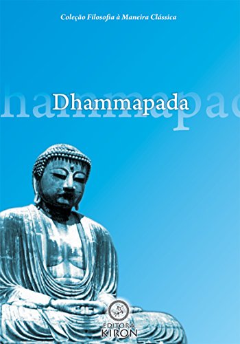 Capa do livro: Dhammapada (tradução) (Coleção Filosofia à Maneira Clássica) - Ler Online pdf