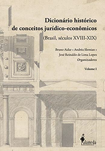 Livro PDF Dicionário histórico de conceitos jurídico-econômicos: (Brasil, séculos XVIII-XIX) – Vol. 01