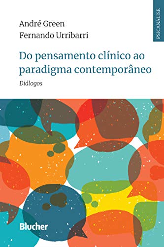 Livro PDF: Do pensamento clínico ao paradigma contemporâneo: diálogos (Série psicanálise contemporânea)