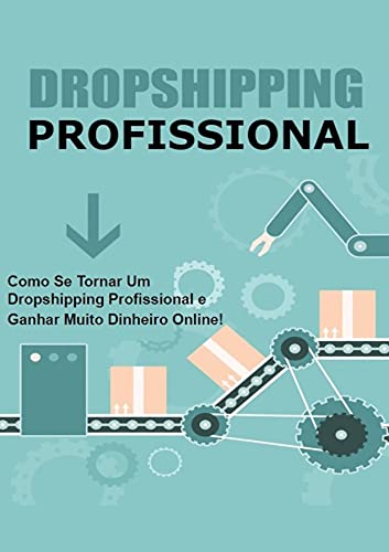 Livro PDF: DROPSHIPPING PROFISSIONAL: Renda Extra