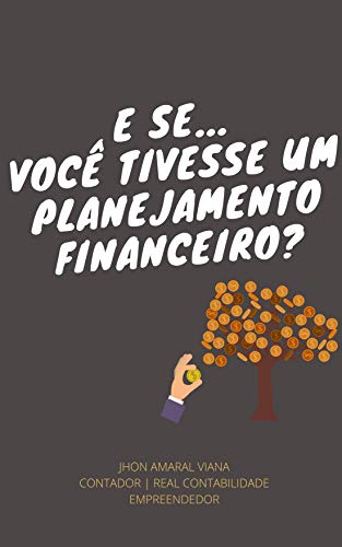 Capa do livro: E se… Você tivesse um planejamento financeiro? - Ler Online pdf