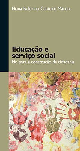 Capa do livro: Educação e serviço social: elo para a construção da cidadania - Ler Online pdf