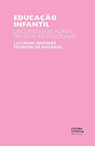 Capa do livro: Educação infantil: discurso, legislação e práticas institucionais - Ler Online pdf