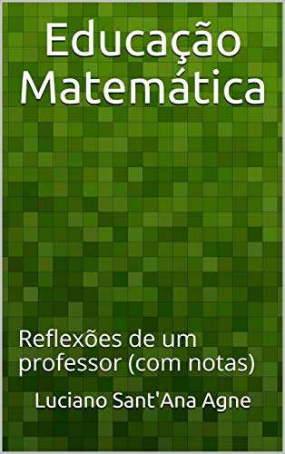 Livro PDF Educação Matemática: Reflexões de um professor (com notas)