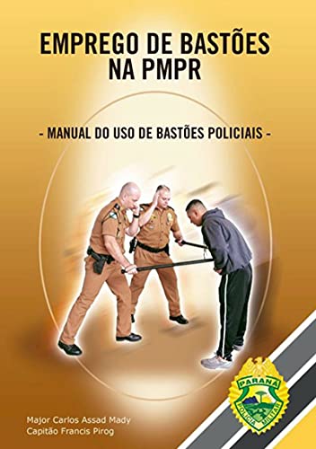 Livro PDF: Emprego De Bastões Nas Pmpr