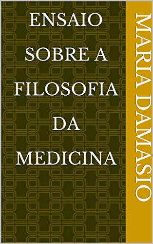 Livro PDF: Ensaio Sobre A Filosofia da Medicina