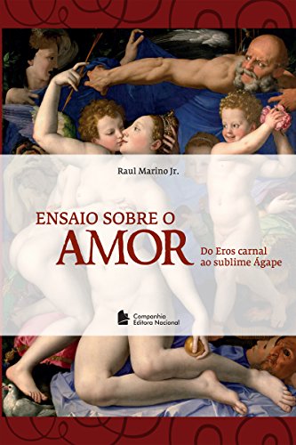 Livro PDF: Ensaio sobre o amor: Do eros carnal ao sublime Ágape