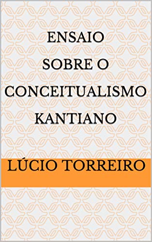 Livro PDF: Ensaio Sobre O Conceitualismo Kantiano