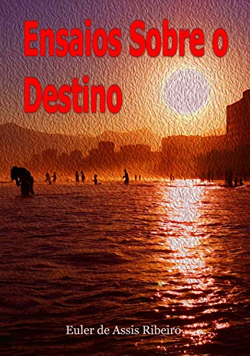 Capa do livro: Ensaios Sobre o Destino - Ler Online pdf