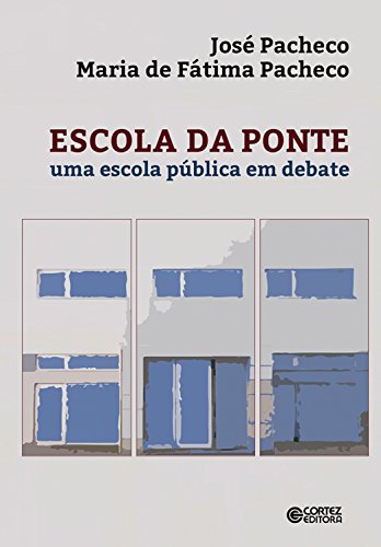 Capa do livro: Escola da ponte: Uma escola pública em debate - Ler Online pdf