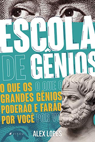 Capa do livro: Escola de gênios: o que os grandes gênios poderão e farão por você - Ler Online pdf