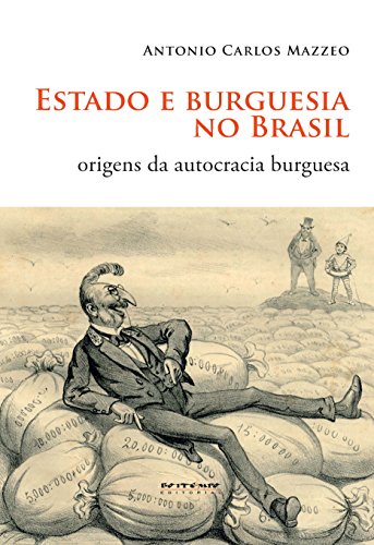 Livro PDF Estado e burguesia no Brasil: Origens da autocracia burguesa