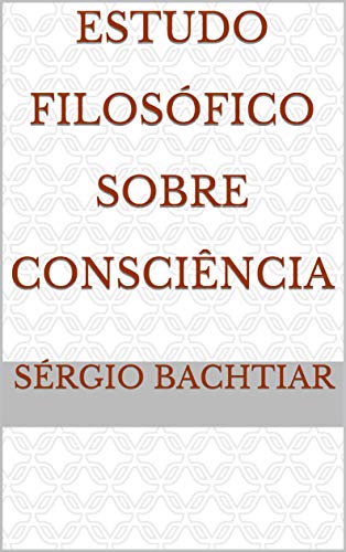 Livro PDF Estudo Filosófico Sobre Consciência