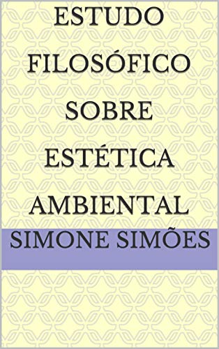 Capa do livro: Estudo Filosófico Sobre Estética Ambiental - Ler Online pdf