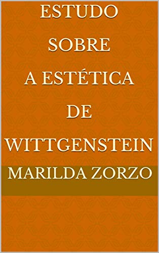 Capa do livro: Estudo Sobre A Estética de Wittgenstein - Ler Online pdf