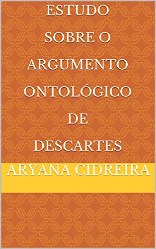 Livro PDF Estudo Sobre O Argumento Ontológico de Descartes