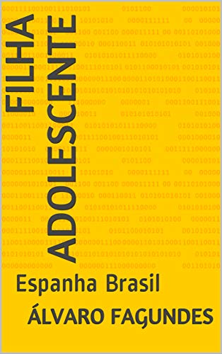 Livro PDF: Filha Adolescente: Espanha Brasil