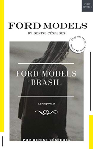 Capa do livro: FORD MODELS BRASIL: O QUE FAZER PARA COMEÇAR NA PROFISSÃO? - Ler Online pdf
