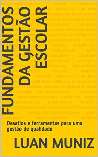 Capa do livro: Fundamentos da Gestão Escolar: Desafios e ferramentas para uma gestão de qualidade - Ler Online pdf