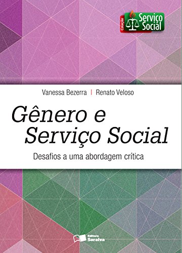 Capa do livro: GÊNERO E SERVIÇO SOCIAL – Coleção Serviço Social - Ler Online pdf