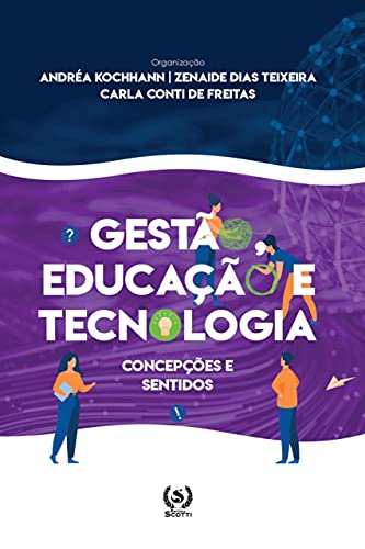 Livro PDF: Gestao Educacao e Tecnologia: concepções e sentidos (Gestão, Educação e Tecnologia)
