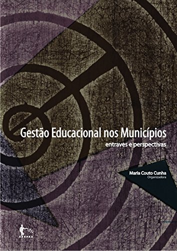 Capa do livro: Gestão Educacional nos municípios: entraves e perspectivas - Ler Online pdf