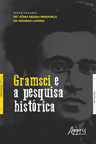 Capa do livro: Gramsci e a Pesquisa Histórica - Ler Online pdf