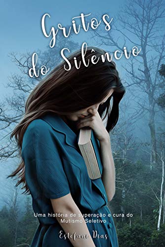 Capa do livro: Gritos do Silêncio: Uma história de superação e cura do mutismo seletivo - Ler Online pdf