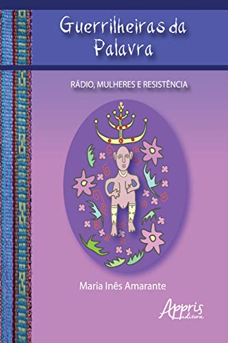 Livro PDF: Guerrilheiras da Palavra: Rádio, Mulheres e Resistência