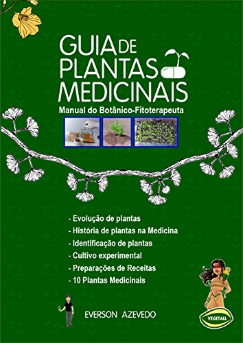 Livro PDF Guia de Plantas Medicinais: Manual do botânico-fitoterapeuta