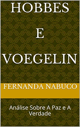 Livro PDF: Hobbes E Voegelin: Análise Sobre A Paz e A Verdade