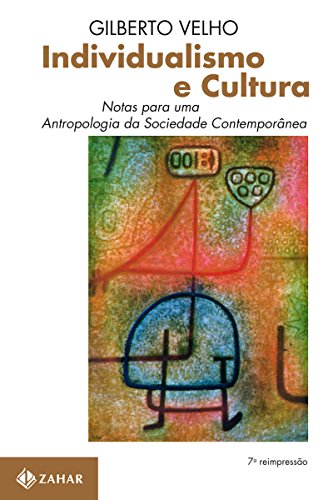 Capa do livro: Individualismo e Cultura: Notas para uma antropologia da sociedade contemporânea (Antropologia Social) - Ler Online pdf