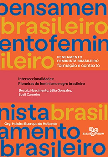 Capa do livro: Interseccionalidades: pioneiras do feminismo negro brasileiro (Pensamento feminista brasileiro) - Ler Online pdf