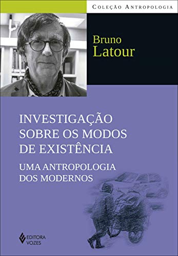 Capa do livro: Investigação sobre os modos de existência: Uma antropologia dos modernos - Ler Online pdf