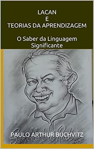 Capa do livro: LACAN E TEORIAS DA APRENDIZAGEM O Saber da Linguagem Significante - Ler Online pdf