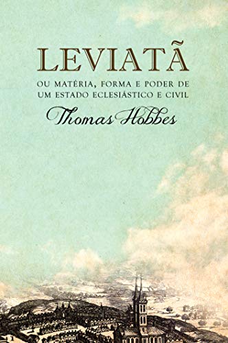 Capa do livro: Leviatã, ou Matéria, forma e poder de um estado eclesiástico e civil - Ler Online pdf