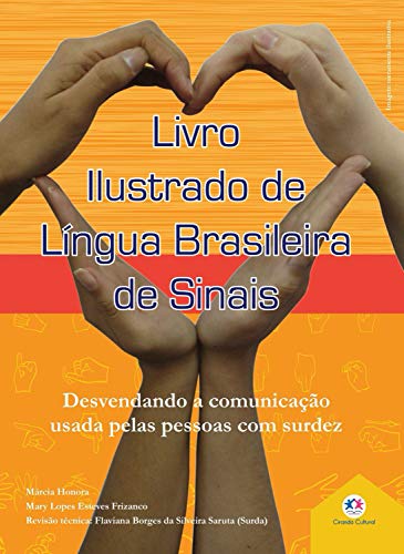 Capa do livro: Livro ilustrado de língua brasileira de sinais vol.2: Desvendando a comunicação usada pelas pessoas com surdez - Ler Online pdf