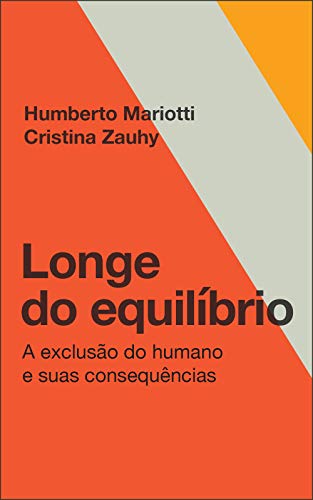 Capa do livro: Longe do equilíbrio: A exclusão do humano e suas consequências - Ler Online pdf