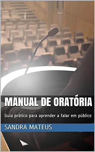 Capa do livro: Manual de Oratória: Guia prático para aprender a falar em público - Ler Online pdf