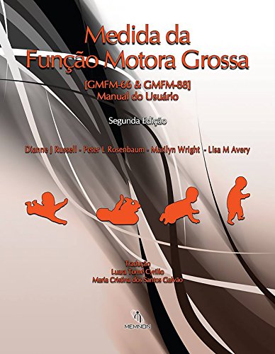Capa do livro: Medida da Função Motora Grossa: GMFM-66 & GMFM-88 Manual do Uso - Ler Online pdf