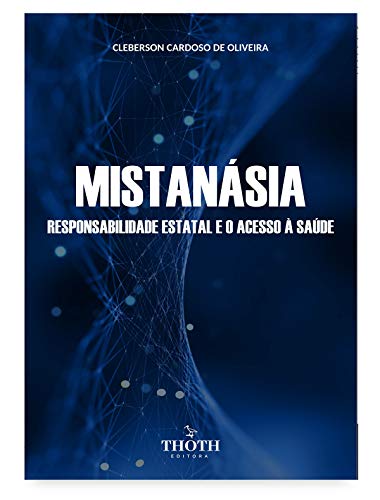 Livro PDF Mistanásia: responsabilidade estatal e o acesso à saúde
