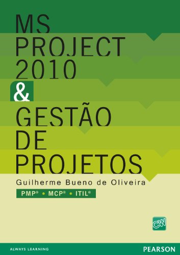 Livro PDF: MS Project 2010 & gestão de projetos: PMP . MCP . ITIL
