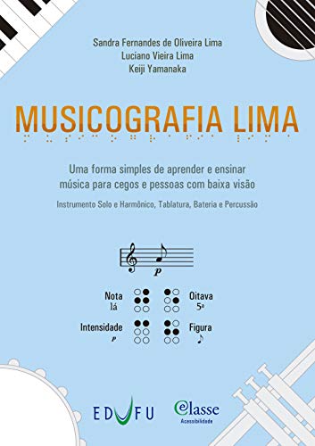Capa do livro: Musicografia Lima: uma forma simples de aprender e ensinar música para cegos e pessoas com baixa visão - Ler Online pdf