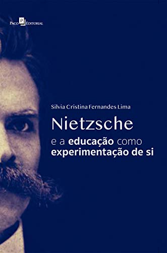 Capa do livro: Nietzsche e a Educação Como Experimentação de Si - Ler Online pdf