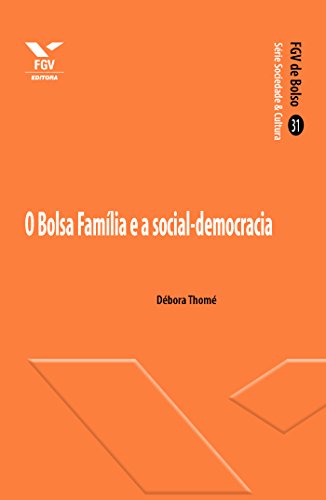 Livro PDF O Bolsa Família e a social-democracia (FGV de Bolso)