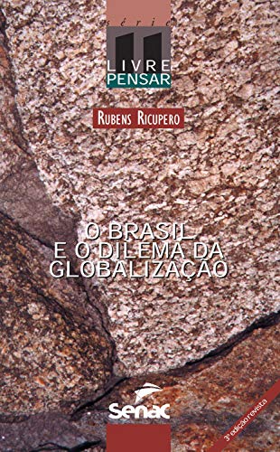 Livro PDF: O Brasil e o dilema da globalização (Livre Pensar Livro 11)