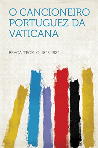 Capa do livro: O cancioneiro portuguez da Vaticana - Ler Online pdf