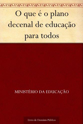 Capa do livro: O que é o plano decenal de educação para todos - Ler Online pdf