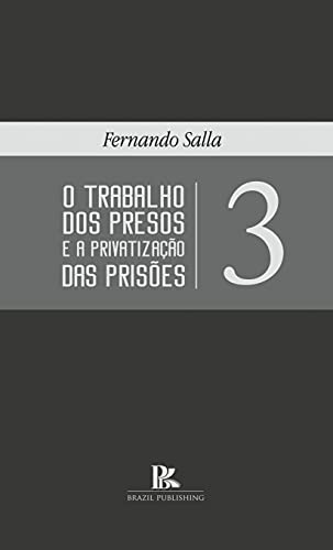 Capa do livro: O trabalho dos presos e a privatização das prisões - Ler Online pdf