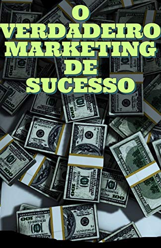 Capa do livro: O VERDADEIRO MARKETING DE SUCESSO: O Segredo por trás dos Grandes Profissionais - Ler Online pdf